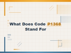 What Does Code P1368 Stand for